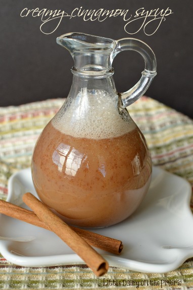 Creamy Cinnamon Syrup! I could drink this from the jar! Little Dairy on the Prairie