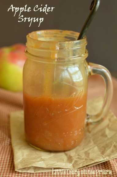 Versatile Apple Cider Syrup! You will find yourself pouring it over everything! Little Dairy on the Prairie