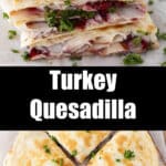 Two images of a turkey and cheese quesadilla with cranberry sauce and a text graphic overlay.