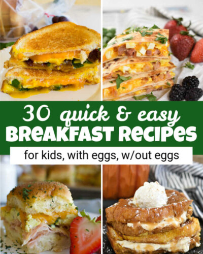 four images with breakfast sandwich, breakfast quesadilla, breakfast slider, and cream cheese stuffed French toast and a text overlay